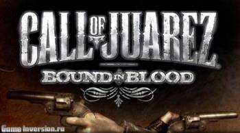 Русификатор (текст) для Call of Juarez: Bound in Blood