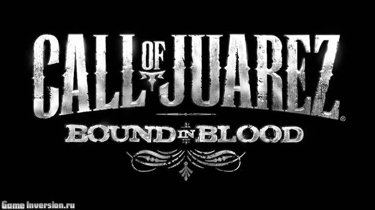 Call of Juarez: Bound in Blood [1.1] (RUS, Repack)