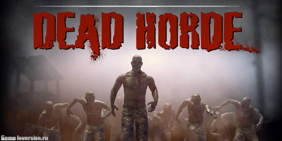 Dead Horde (RUS, Repack)