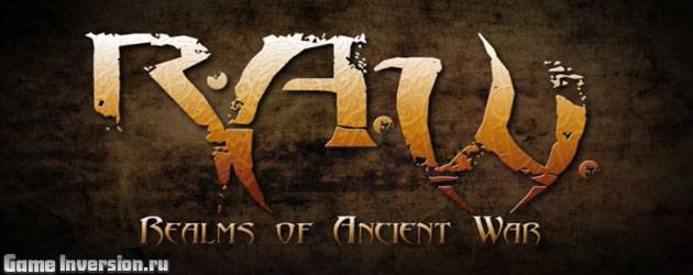 R.A.W.: Realms of Ancient War (RUS, Repack)