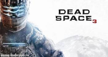 Русификатор для Dead Space 3 (текст + звук)