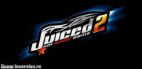 Juiced 2: Hot Import Nights (RUS, Repack)