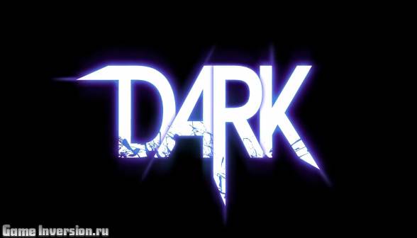 Dark [1.1.19.29571] (RUS, Repack)