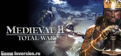 Medieval 2: Total War [1.3] (RUS, Repack)