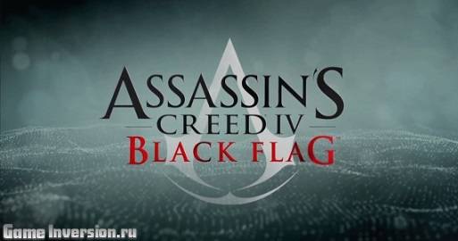 Русификатор (текст + звук) для Assassin's Creed 4: Black Flag