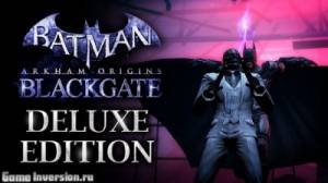 Batman: Arkham Origins Blackgate - Deluxe Edition (RUS, Repack)