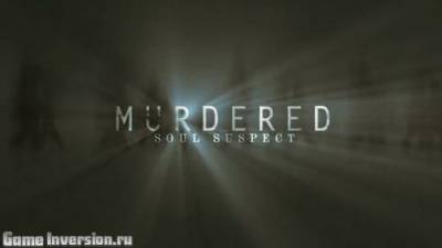 Murdered: Soul Suspect (RUS, Repack)