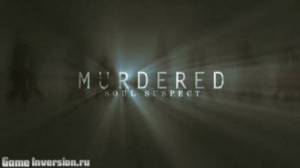 Трейнер (+7) для Murdered: Soul Suspect [1.0]