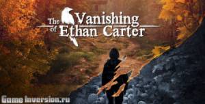 Русификатор (текст) для The Vanishing of Ethan Carter