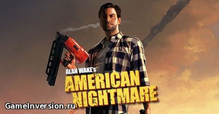 Трейнер (+9) для Alan Wake’s American Nightmare [1.03.17.1781]