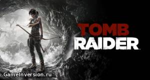 Tomb Raider 2013 Game of the Year Edition [1.1.748.0] (RUS, Repack)