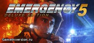 Emergency 5 - Deluxe Edition [1.3.1] (RUS, Repack)