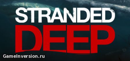 Stranded Deep [0.02 - Early Access] (ENG, Repack)