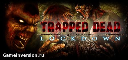 Русификатор для Trapped Dead: Lockdown