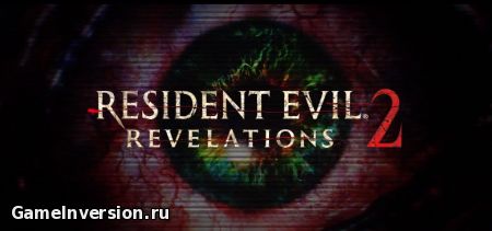 NOCD для Resident Evil: Revelations 2  [2.1]