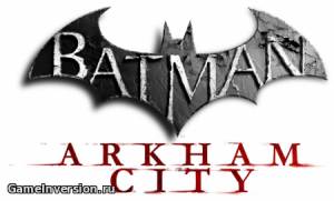 NOCD для Batman: Arkham City - Game of the Year Edition [1.1]