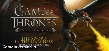Русификатор (текст) для Game of Thrones - A Telltale Games Series