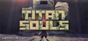 Titan Souls [2.0.0.1] (RUS, Лицензия)