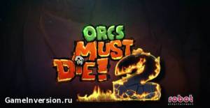 NOCD для Orcs Must Die! 2 - Complete [1.0.0.362]