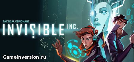 Invisible Inc. (RUS, Repack)