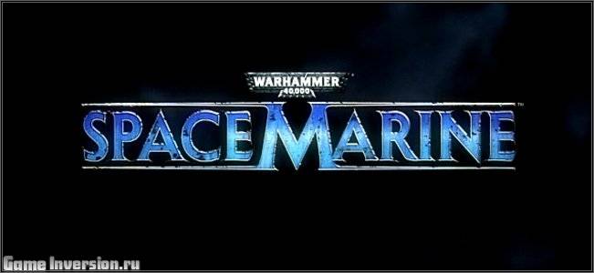 Warhammer 40.000: Space Marine [1.0.156.0] + DLC (Repack, RUS)