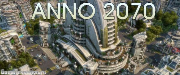 Anno 2070 - Deluxe Edition [2.0.7780.0] + 10 DLC (Repack, RUS)
