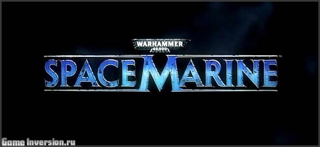 Русификатор (текст + звук) для Warhammer 40000: Space Marine