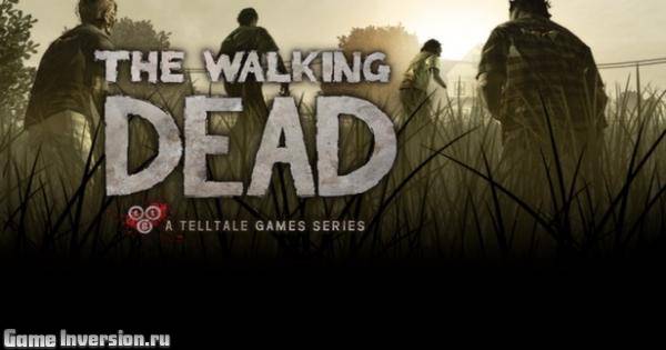 The Walking Dead: Gold Edition (RUS, Repack)