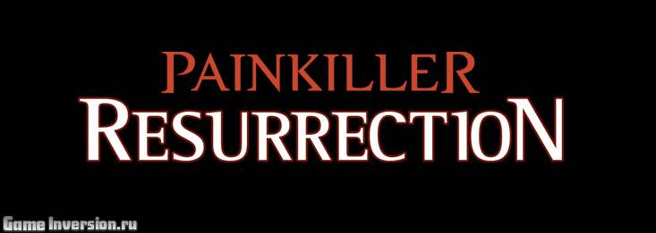 Painkiller: Resurrection (RUS, Repack)