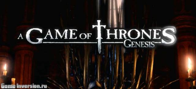 Game of Thrones: Genesis [1.1.0.1 ] (RUS, Repack)
