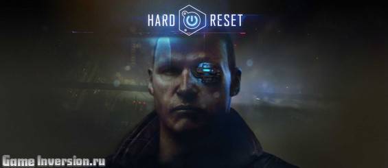 Шутер в стиле киберпанк - Hard Reset