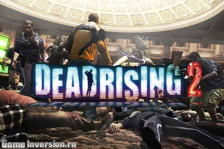 Прохождение игры Dead Rising 2