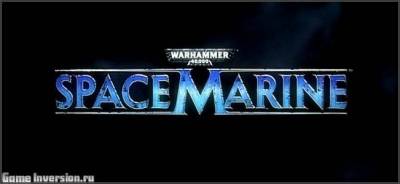 Прохождение Warhammer 40,000: Space Marine